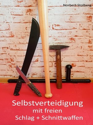 cover image of Selbstverteidigung mit freien Schlag- und Schnittwaffen